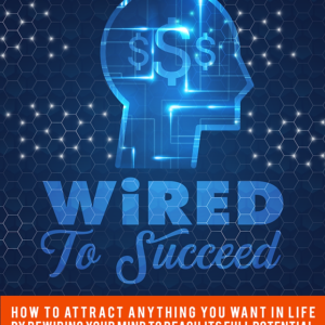 Wired for Sucess